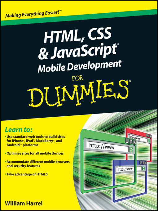 Title details for HTML, CSS, and JavaScript Mobile Development For Dummies by William Harrel - Available